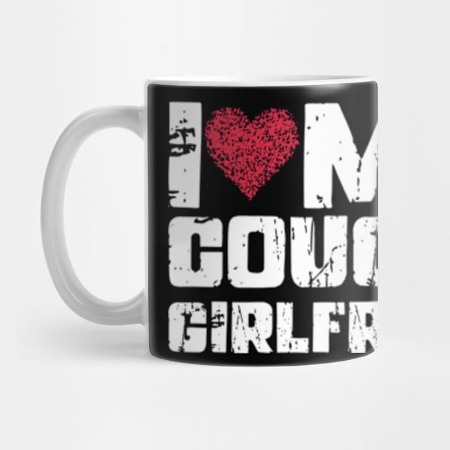 I Love My Cougar Girlfriend I Heart My Cougar Girlfriend by Shopinno Shirts